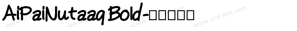 AiPaiNutaaq Bold字体转换